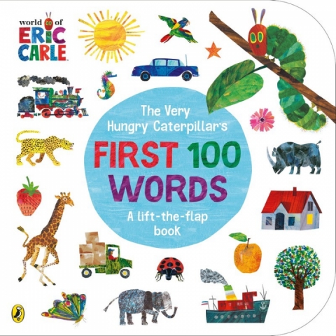 The Very Hungry Caterpillars First 100 Words, Eric Carle
